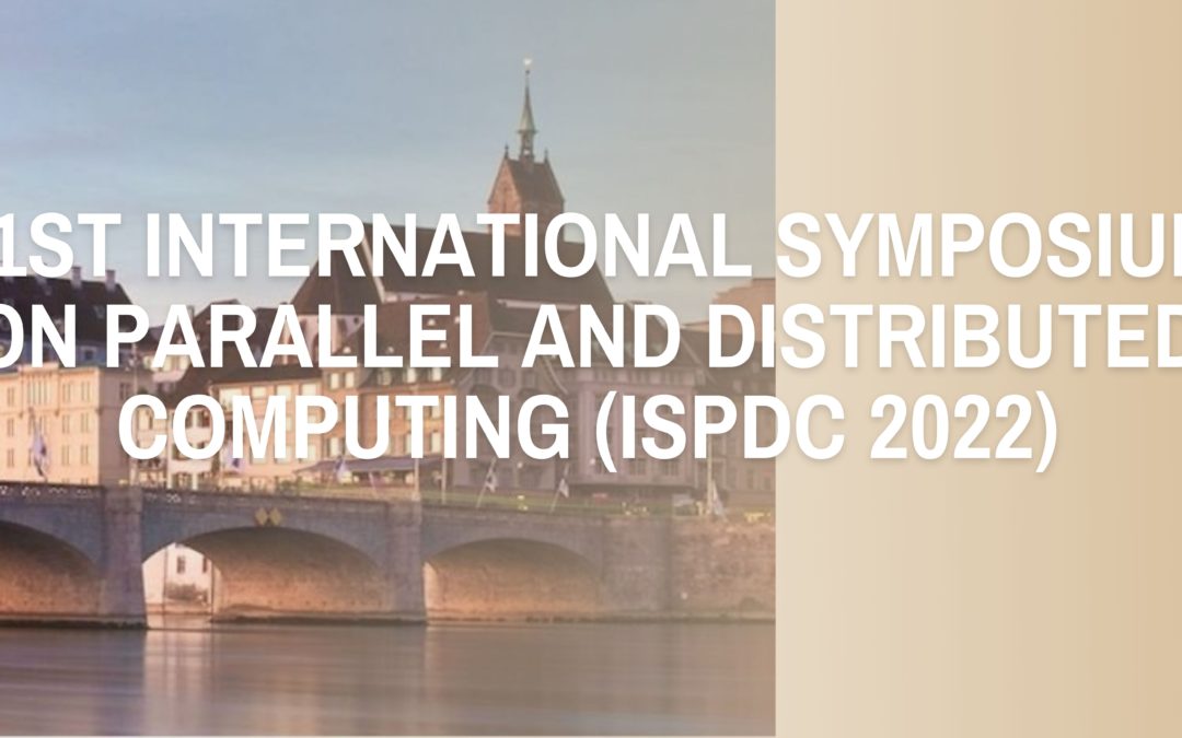 21st International Symposium on Parallel and Distributed Computing (ISPDC 2022)